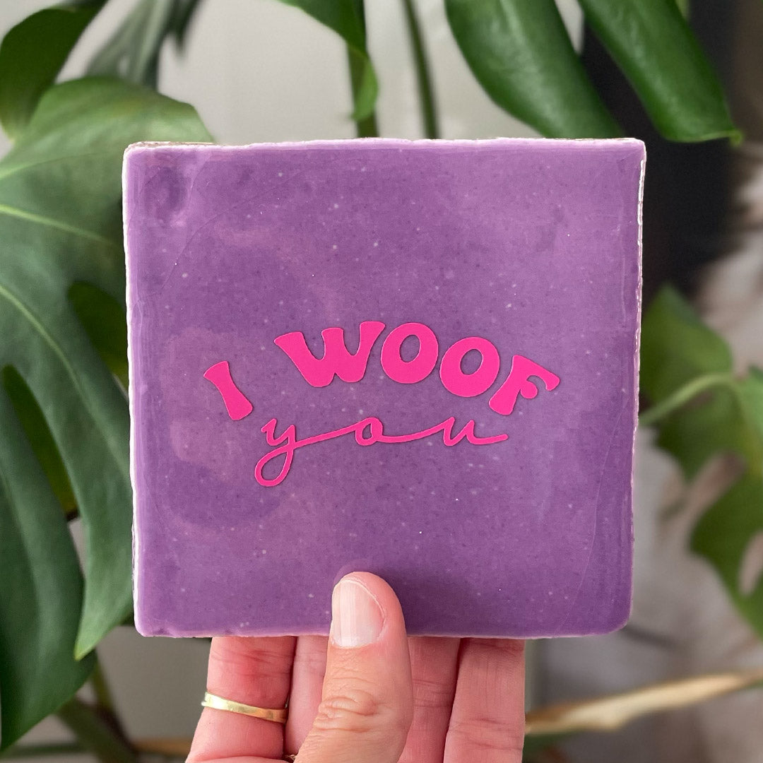 Neusje van Geusje - Quote Tegel - I Woof You - 10 x 10 cm