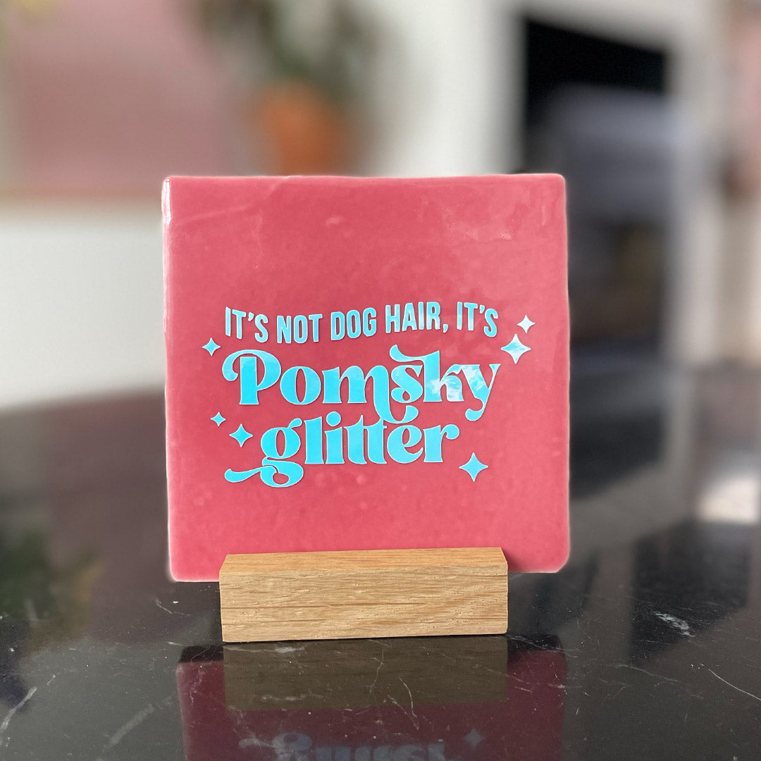 Quote Tegel - It's not dog hair, it's Pomsky glitter - 10 x 10 cm