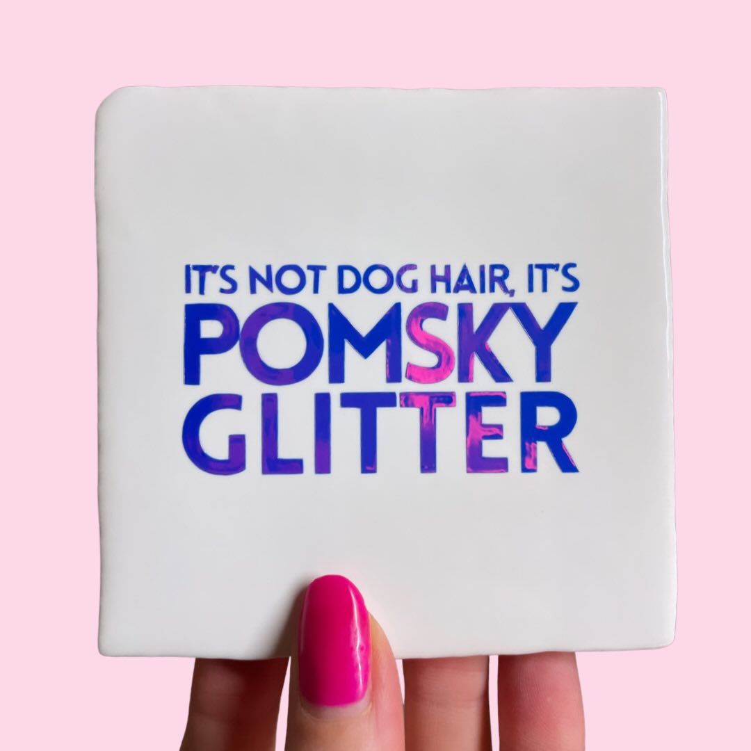 Neusje van Geusje - Quote Tegel - It's not dog hair, it's Pomsky glitter